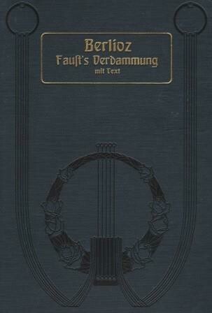 ​BERLIOZ, HECTOR: Faust's Verdammung. Klavierauszug (F. Volbach)