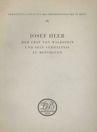 ​BEETHOVEN - HEER, JOSEF: Der Graf von Waldstein und sein Verhältnis zu Beethoven