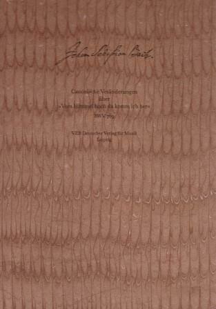 BACH, JOHANN SEBASTIAN: Canonische Veränderungen über "Vom Himmel hoch da komm ich her"