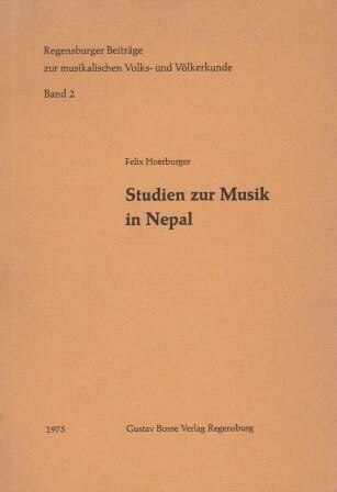 ​HOERBURGER, FELIX: Studien zur Musik in Nepal