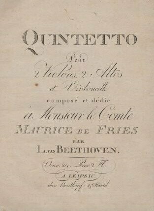 BEETHOVEN, LUDWIG VAN: Quintetto Pour 2 Violons, 2 Altos et Violoncelle ... dédié à ... Maurice de Fries. Oeuv. 29. Leipzig [1802]. Originalausgabe der Stimmen
