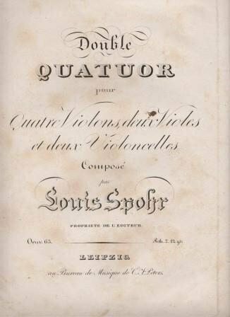 ​​SPOHR, LOUIS: Double Quatuor [d-Moll]. Erstausgabe
