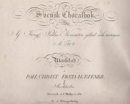 ​HAEFFNER, IOH. CHRIST. FRED.: Svensk Choralbok