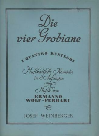 ​WOLF-FERRARI, ERMANNO: Die vier Grobiane. Klavierauszug