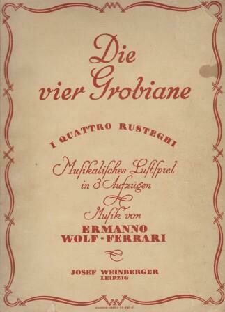 ​WOLF-FERRARI, ERMANNO: Die vier Grobiane. Erstausgabe