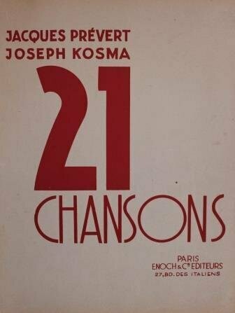 ​KOSMA, JOSEPH: 21 Chansons de Jacques Prévert et Joseph Kosma