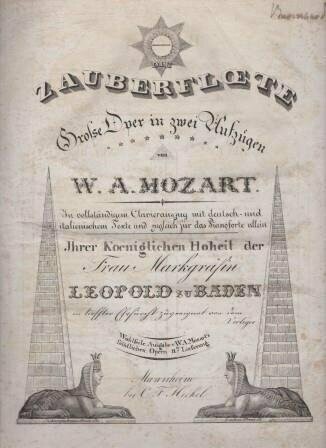 ​MOZART, WOLFGANG AMADEUS: [KV 620] Die Zauberflöte. Mannheim [1828]