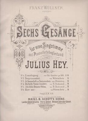 ​HEY, JULIUS: Sechs Gesänge für eine Singstimme mit Pianofortebegleitung. Op. 5