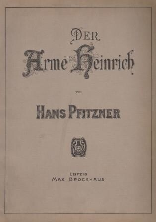 ​PFITZNER, HANS: Der Arme Heinrich. Klavierauszug