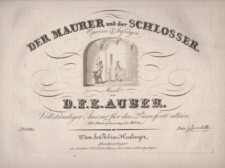 ​AUBER, D[ANIEL] F[RANCOIS] E[SPRIT]: Der Maurer und der Schlosser