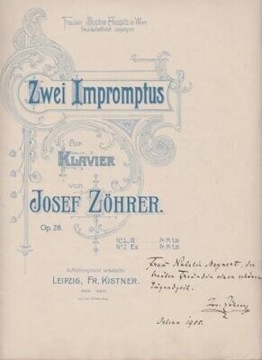 ​ZÖHRER, JOSEF: Zwei Impromtus für Klavier. Op. 26