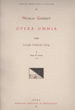 ​GOMBERT, NICOLAS: Nicolai Gombert. Opera omnia