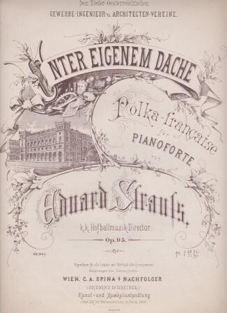 ​STRAUSS, EDUARD: Unter einem Dache. Polka-francaise für Pianoforte. Op. 95