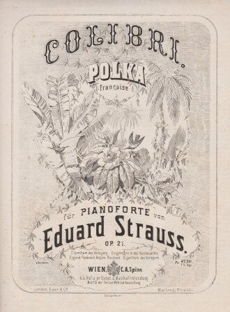 ​STRAUSS, EDUARD: Colibri. Polka [Francaise:] für Pianoforte. Op. 21