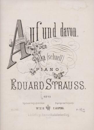 ​STRAUSS, EDUARD: Auf und davon. Polka (schnell) für Piano. Op. 73