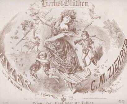 ​ZIEHRER, C[ARL] M[ICHAEL]: Herbst-Blüthen. Walzer