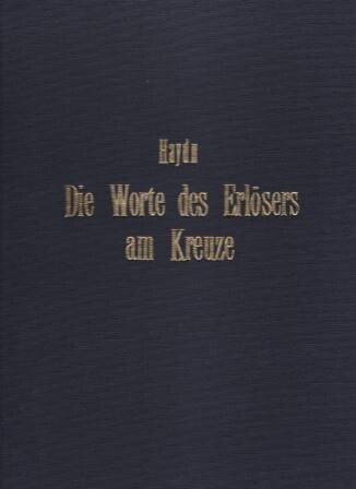 ​HAYDN, JOSEPH: Die [sieben] Worte des Erlösers am Kreuze. Oratorium. Klavierauszug