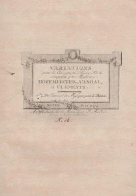 ​HOFFMEISTER, [F.A.], [J.B.] VANHAL & [M.] CLEMENTI: Variations pour le Clavecin ou Piano-Forté