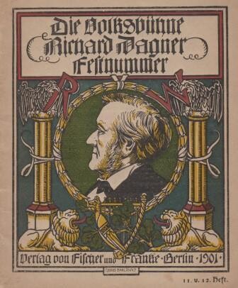 ​WAGNER - WACHLER, ERNST (Hrsg.): Die Volksbühne. Richard Wagner Festnummer