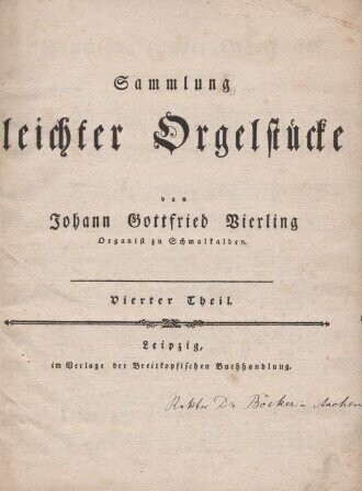 ​VIERLING, JOHANN GOTTFRIED: Sammlung leichter Orgelstücke, Teil 4