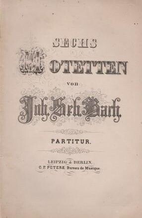​BACH, JOHANN SEBASTIAN: Sechs Motetten. Partitur