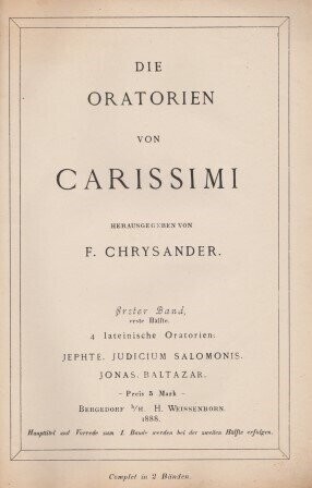 ​CARISSIMI, GIACOMO: Oratorien, hrsg. v. F. Chrysander