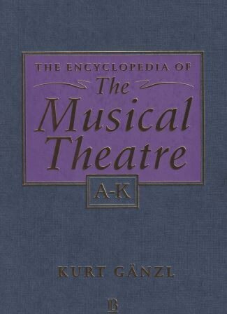 ​GÄNZL, KURT: The Musical Theatre