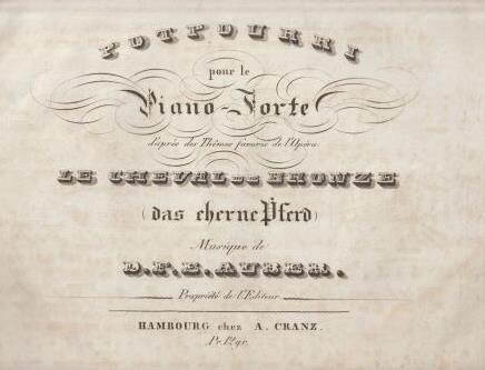 ​AUBER, D.F.E.: Potpourri pour le Piano-Forte d'après des Thêmes favoris de l'Opéra: Le Cheval de Bronze (das eherne Pferd)