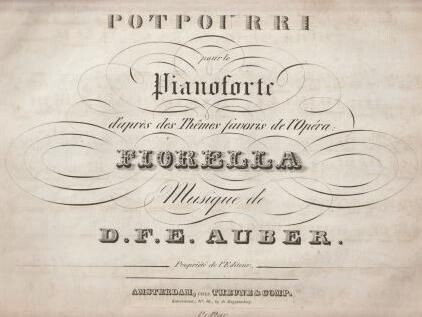 ​AUBER, D.F.E.: Potpourri pour le Pianoforte d'après des Thêmes favoris de l'Opéra: Fiorella