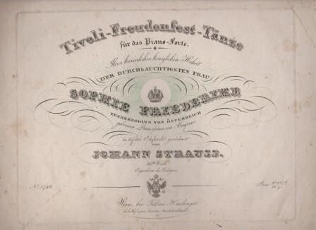 ​STRAUSS, JOHANN (VATER): Tivoli-Freudenfest-Tänze für das Piano-Forte. Erstausgabe