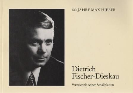 ​FISCHER-DIESKAU, DIETRICH - Verzeichnis seiner Schallplattenaufnahmen von 1948 bis 1984