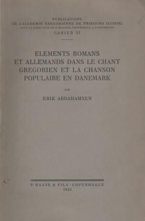 ​ABRAHAMSEN, ERIK: Eléments romans et allemands dans le chant grégorien et la chanson populaire en Danemark