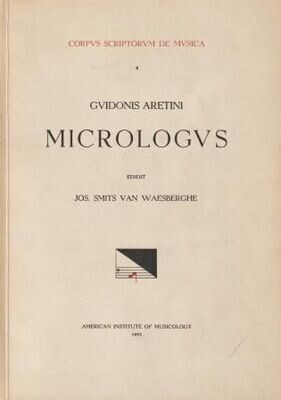 GUIDO VON AREZZO - Guidonis Aretini Micrologus. Edidit Jos. Smits van Waesberghe