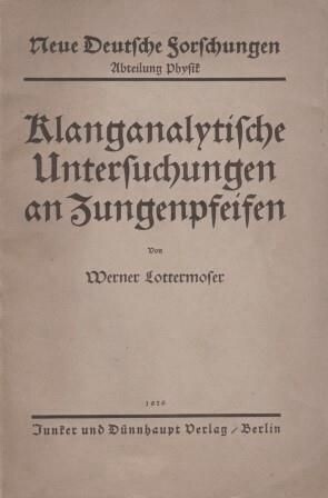 ​LOTTERMOSER, WERNER: Klanganalytische Untersuchungen an Zungenpfeifen