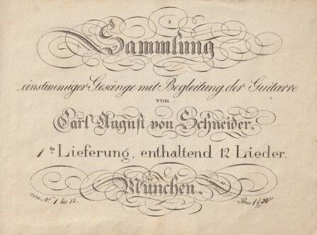 ​SCHNEIDER, CARL AUGUST VON: Sammlung einstimmiger Gesänge mit Begleitung der Guitarre