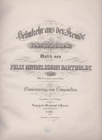 ​MENDELSSOHN BARTHOLDY, FELIX: Heimkehr aus der Fremde. Erstausgabe des Klavierauszugs