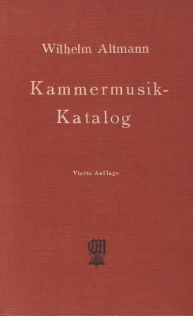 ​ALTMANN, WILHELM: Kammermusik-Katalog