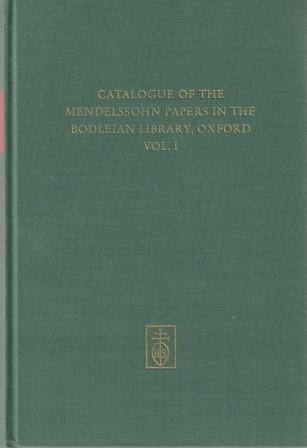 MENDELSSOHN - CRUM, MARGARET: Catalogue of the Mendelssohn papers in the Bodleian Library