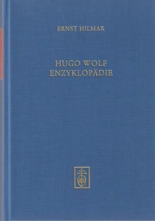 ​WOLF - HILMAR, ERNST: Hugo Wolf Enzyklopädie