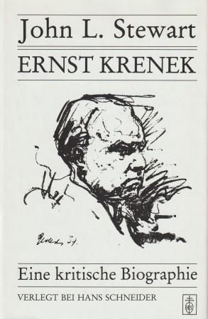 ​KRENEK - STEWART, JOHN L.: Ernst Krenek. Eine kritische Biographie