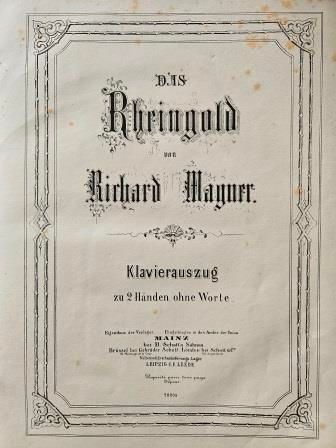 ​WAGNER, RICHARD: [WWV 86A] Das Rheingold. Klavierauszug zu 2 Händen ohne Worte - Erstausgabe dieser Bearbeitung