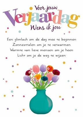 Voor je verjaardag wens ik jou