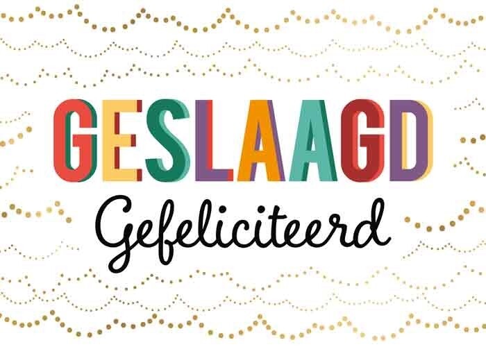 Geslaagd gefeliciteerd