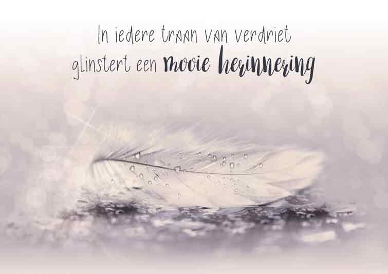 In iedere traan van verdriet glinstert een mooie herinnering