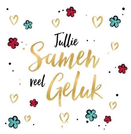 Jullie samen Veel geluk