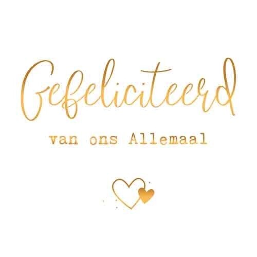 Gefeliciteerd van ons allemaal