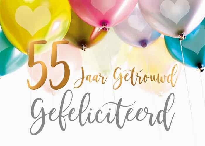 55 jaar getrouwd Gefeliciteerd