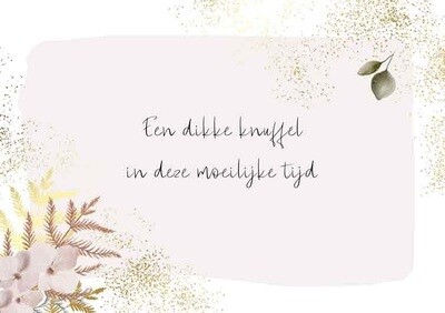 Een dikke knuffel in deze moeilijke tijd