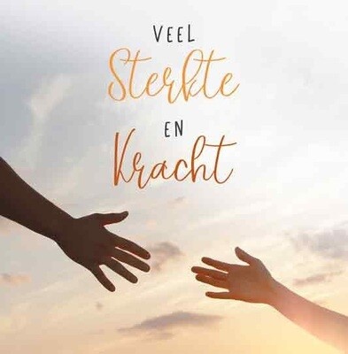 Veel sterkte en kracht