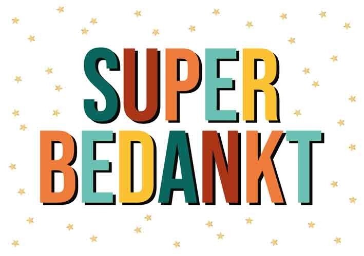 Super Bedankt